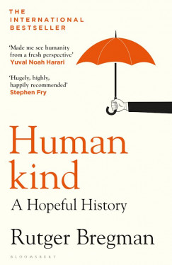 Rutger Bregman - Humankind - A Hopeful History