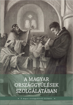 A magyar orszggylsek szolglatban