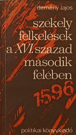 Szkely felkelsek a XVI. szzad msodik felben