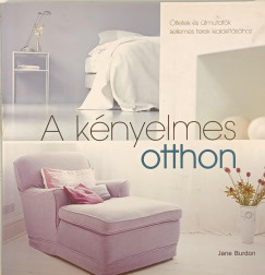 A k�nyelmes otthon
