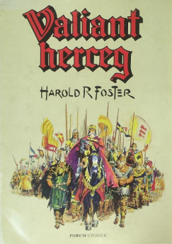 Harold Foster - Valiant herceg