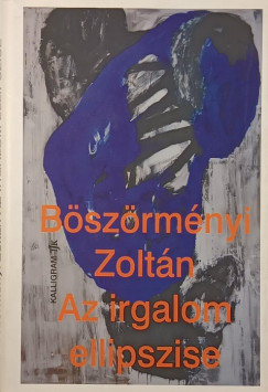 Bszrmnyi Zoltn - Az irgalom ellipszise