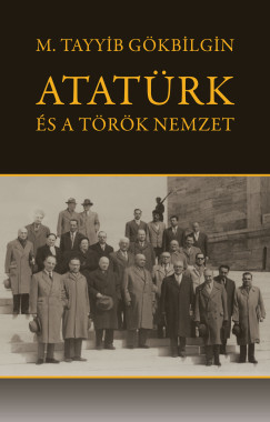 M. Tayyib Gkbilgin - Atatrk s a trk nemzet