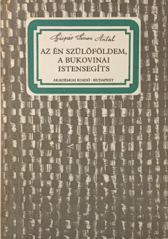 Az �n sz�l�f�ldem, a bukovinai istenseg�ts