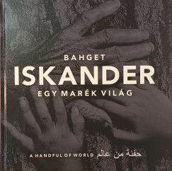 Bahget Iskander - Egy marék világ (DEDIKÁLT)
