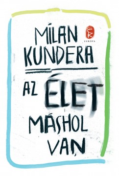 Milan Kundera - Az let mshol van