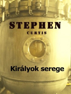 Stephen Curtis - Curtis Stephen - Királyok serege
