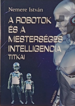 A robotok �s a mesters�ges intelligencia titkai