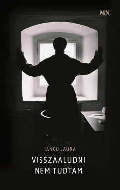 Iancu Laura - Visszaaludni nem tudtam