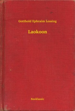 Lessing Gotthold Ephraim - Gotthold Ephraim Lessing - Laokoon