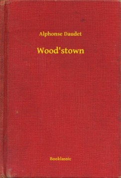 Alphonse Daudet - Wood'stown