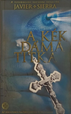 Javier Sierra - A kk dma titka