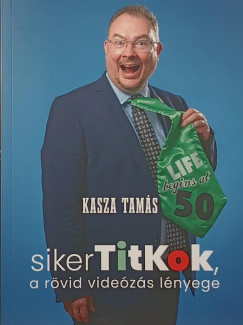 Sikertitkok, a r�vid videoz�s l�nyege