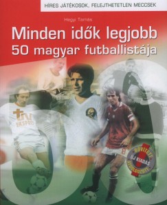 A magyar futball legjobb 50 labdargja