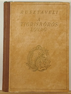 Sota Rusztaveli - A tigrisbrs lovag