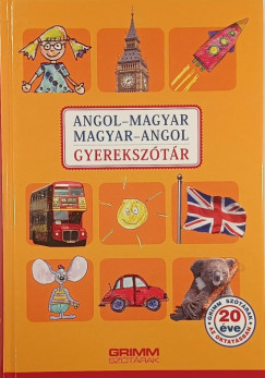 Hessky Regina - Iker Bertalan - Mozsárné Magay Eszter - P. Márkus Katalin - Angol-magyar, magyar-angol gyerekszótár