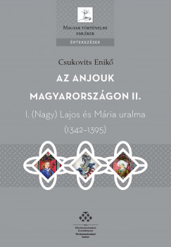 Csukovits Enik - Az Anjouk Magyarorszgon II.