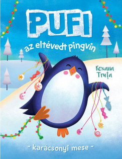 Roxana Truta - Pufi az eltvedt pingvin