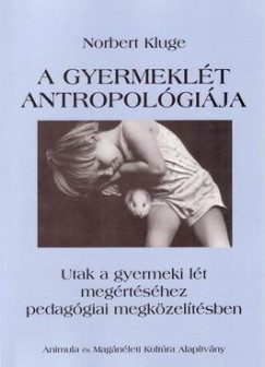 Norbert Kluge - A gyermeklt antropolgija