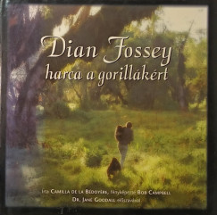 Camilla De La Bdoyre - Dian Fossey harca a gorillkrt