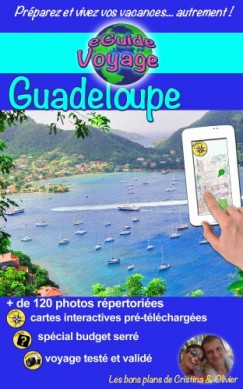 eGuide Voyage: Guadeloupe, Marie-Galante et les Saintes - Dcouvrez un paradis des Cara?bes!