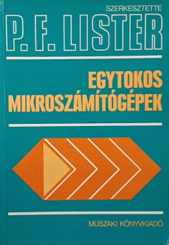 P. F. Lister   (Szerk.) - Egytokos mikroszmtgpek