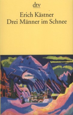 Erich Kstner - Drei Mnner im Schnee