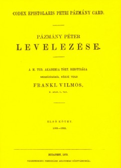Pzmny Pter levelezse I. 1605-1625
