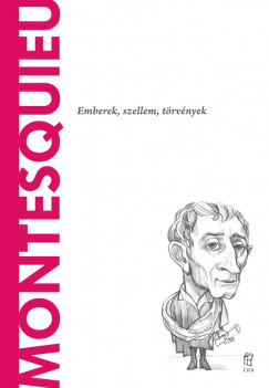 Montesquieu - Emberek, szellem, trvnyek