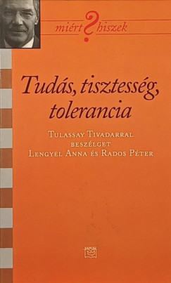 Tud�s, tisztess�g, tolerancia