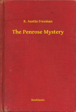 R. Austin Freeman - The Penrose Mystery