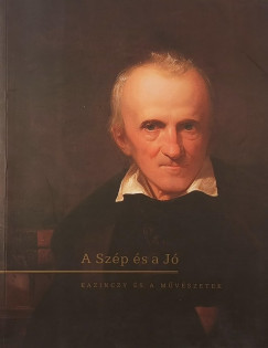 Kovcs Ida   (Szerk.) - A Szp s a J (Kazinczy s a mvszetek)