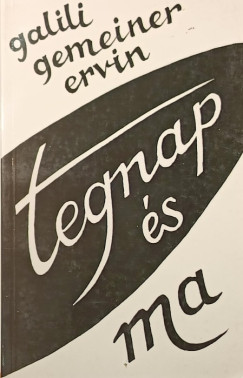Tegnap �s ma