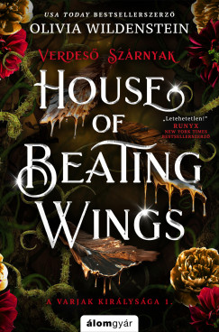 House of Beating Wings - Verdeső szárnyak - A varjak királysága 1.