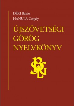 Dri Balzs - Hanula Gergely - jszvetsgi grg nyelvknyv