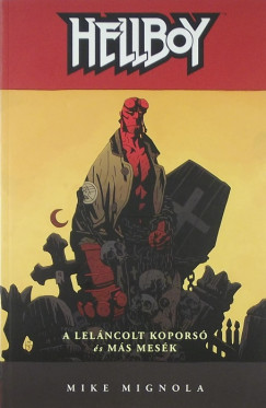 Hellboy 3 - a lelncolt kopors s ms mesk