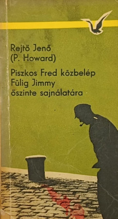 Rejt Jen - Piszkos Fred kzbelp Flig Jimmy szinte sajnlatra