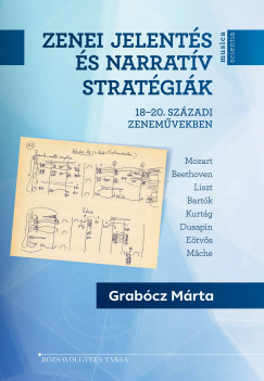 Grabócz Márta - Zenei jelentés és narratív stratégiák 18-20. századi zenemûvekben