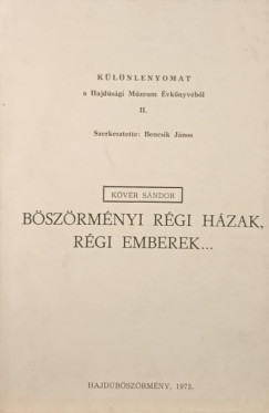 Bszrmnyi rgi hzak, rgi emberek...