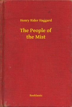 Henry Rider Haggard - The People of the Mist