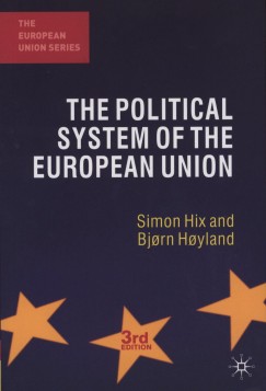 Simon Hix - Bj&#248;Rn H&#248;Yland - The Political System of the European Union