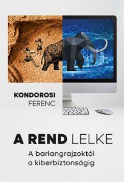 Kondorosi Ferenc - A rend lelke