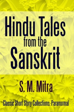 S. M. Mitra - Hindu Tales From the Sanskrit