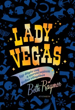 Beth Raymer - Lady Vegas
