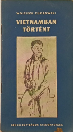 Wojciech Zukrowski - Vietnamban trtnt
