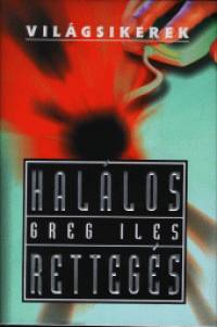 Greg Iles - Hallos rettegs