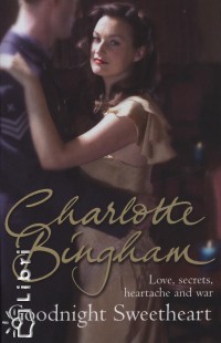 Charlotte Bingham - Goodnight Sweetheart