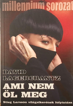 David Lagercrantz - Ami nem öl meg
