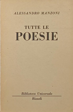 Alessandro Manzoni - Tutte le poesie