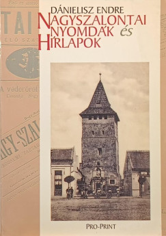 Nagyszalontai nyomdk s hrlapok